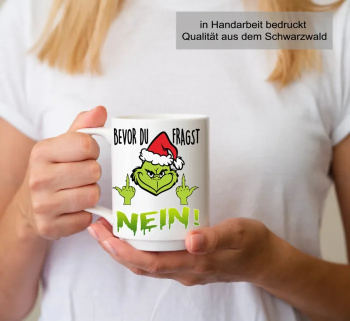 Grinch Bevor du fragst NEIN! – Lustig bedruckte Tasse – Bild 6