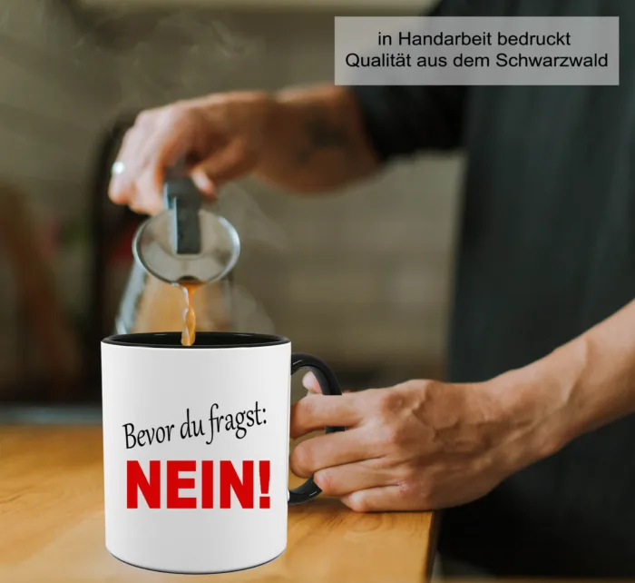 Bevor du Fragst NEIN! - Lustig bedruckte Tasse – Bild 5
