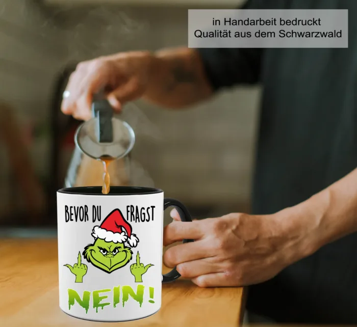 Grinch Bevor du fragst NEIN! – Lustig bedruckte Tasse – Bild 5