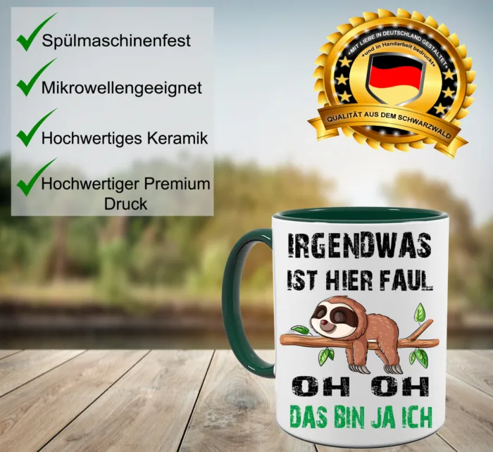 Irgendwas ist hier faul oh das bin ja ich Faultier  – Lustig bedruckte Tasse – Bild 2