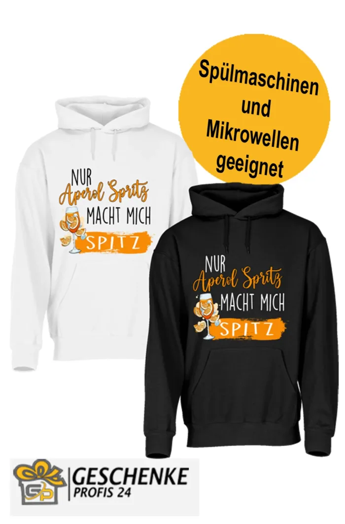 Nur Aperol Spritz macht mich Spitz– Unisex Kapuzen Hoodie