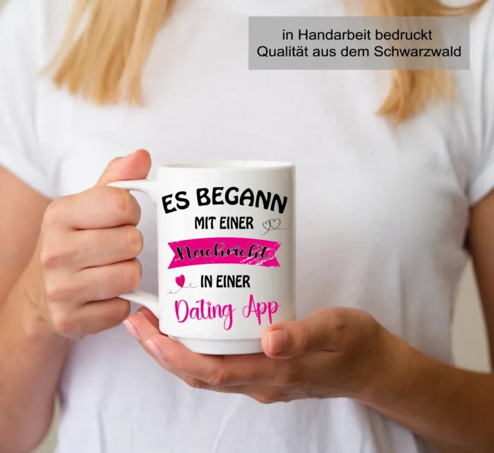 Valentinstag Geschenk Tasse - Es begann mit einer Nachricht in einer Dating App – Bild 5