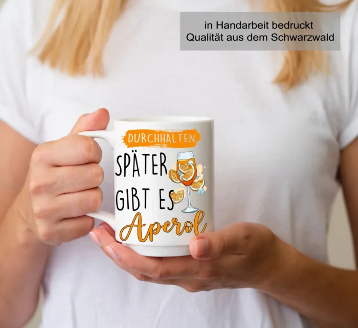 Durchhalten später gibt es Aperol – Lustig bedruckte Tasse – Bild 4