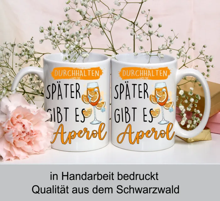 Durchhalten später gibt es Aperol – Lustig bedruckte Tasse – Bild 3