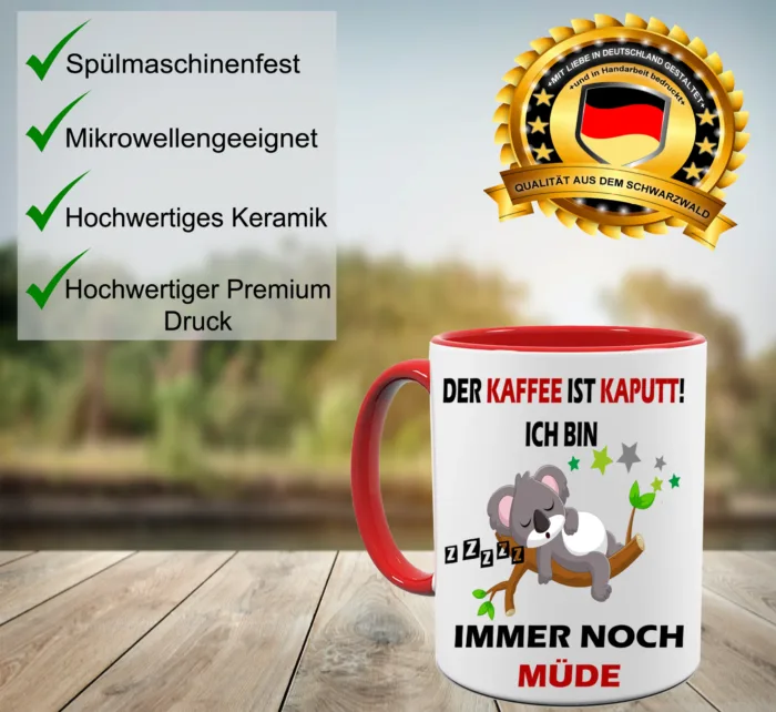 Der Kaffee ist Kaput ich bin immer noch Müde Koala – Lustig bedruckte Tasse – Bild 2