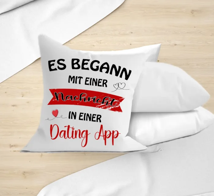 Valentinstag Geschenk Kissen -Es begann alles mit einer Nachricht in einer Dating App – Bild 5