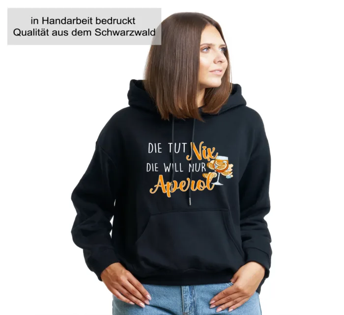 Die tut nix die will nur Aperol– Unisex Kapuzen Hoodie – Bild 5