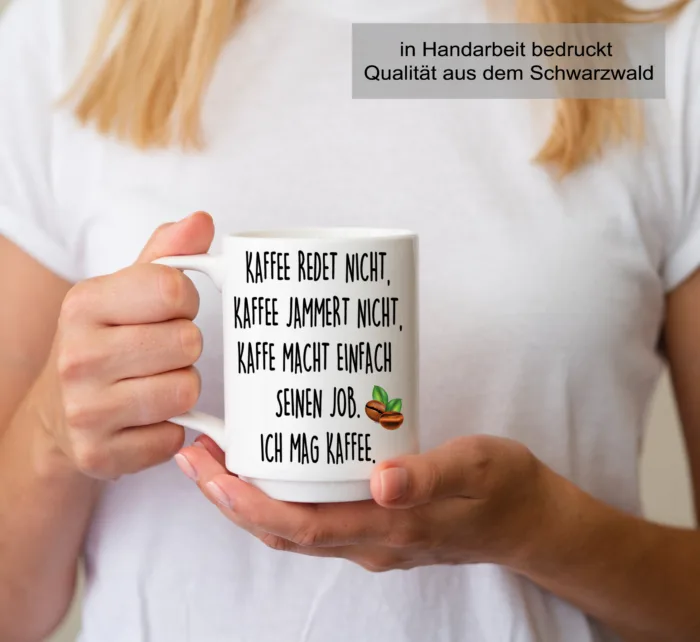 Lustig bedruckte Tasse Kaffee redet nicht, Kaffee Jammert nicht..| Geschenk Idee| Kaffee Tee Bürotasse | Fototasse, Motivtasse | Kaffeetasse, Teetasse |Keramik – Bild 5