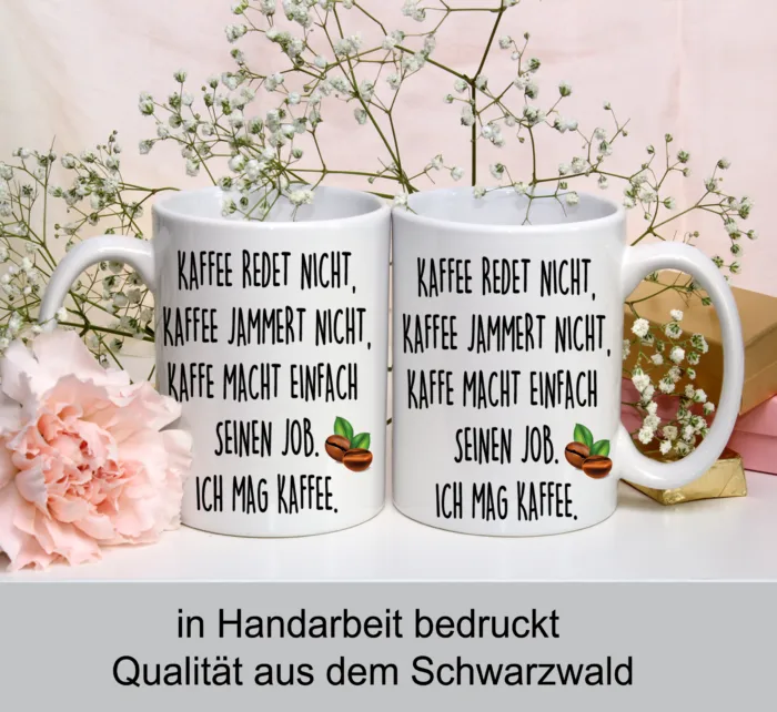 Lustig bedruckte Tasse Kaffee redet nicht, Kaffee Jammert nicht..| Geschenk Idee| Kaffee Tee Bürotasse | Fototasse, Motivtasse | Kaffeetasse, Teetasse |Keramik – Bild 3
