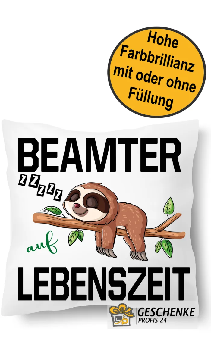Lustig bedrucktes Kissen Beamter auf Lebenszeit 40x40cm