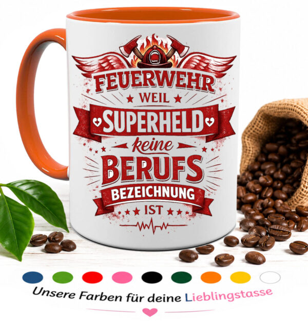 Feuerwehr Tasse „Feuerwehr Weil Superheld Keine Berufsbezeichnung Ist Mit Orangem Henkel – Geschenk Fuer Feuerwehrleute
