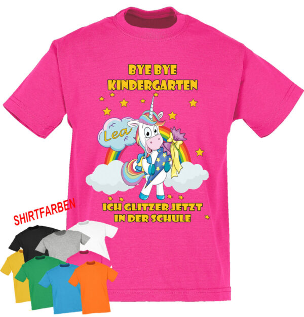 Personalisiertes Schulkind T Shirt Fuer Maedchen Mit Einhorn Schultuete Und Wunschname Zur Einschulung_Bye Bye Kindergarten Ich Glitzer Jetzt In Der Schule