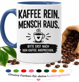 Wei_e_Kaffeetasse_mit_lustigem_Spruch__Kaffee_rein._Mensch_raus.____witzige_Geschenkidee_f_r_Kaffeeliebhaber