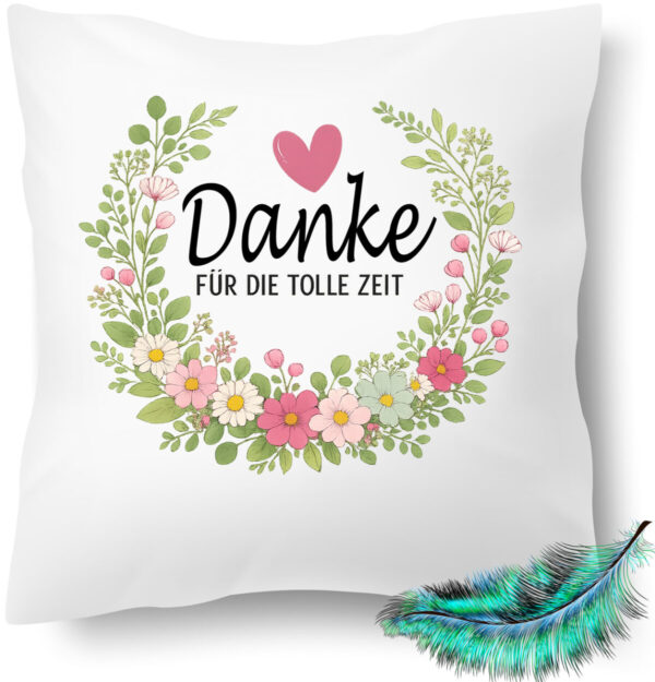 Danke Fuer Die Tolle Zeit Mit Blumenkreis Und Herz Wunderschoenes Kissen Zum Abschied Haupt Bild Danke Fuer Die Tolle Zeit Mit Blumenkreis Und Herz Wunderschoenes Kissen Zum Abschied Haupt Bild
