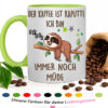 Produktbild Tassen Mit Lustigem Spruch Und Farbwahl Der Kaffee Ist Kaputt Ich Bin Immer Noch Muede Mit Faultier1